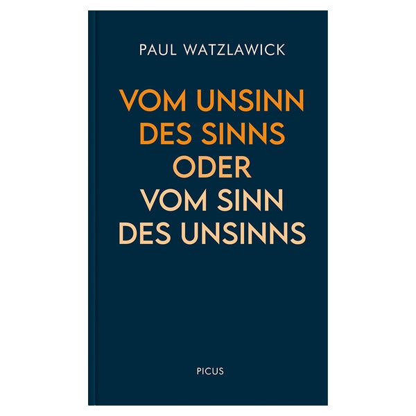 Vom Unsinn des Sinns oder vom Sinn des Unsinns 1 St