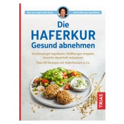 Die Haferkur. Gesund abnehmen