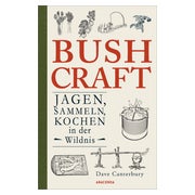 Bushcraft - Jagen, Sammeln, Kochen in der Wildnis...