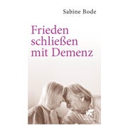 Frieden schließen mit Demenz
