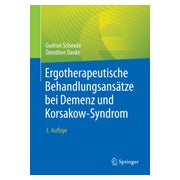 Ergotherapeutische Behandlungsansätze bei Demenz und...