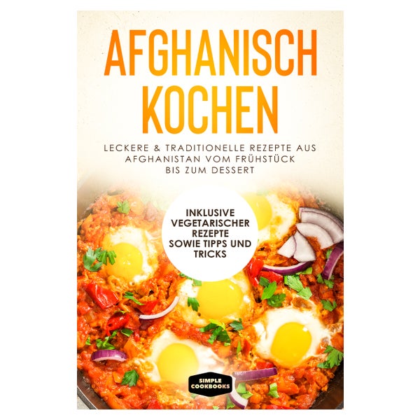 Afghanisch kochen: Leckere & traditionelle Rezepte aus... 1 St