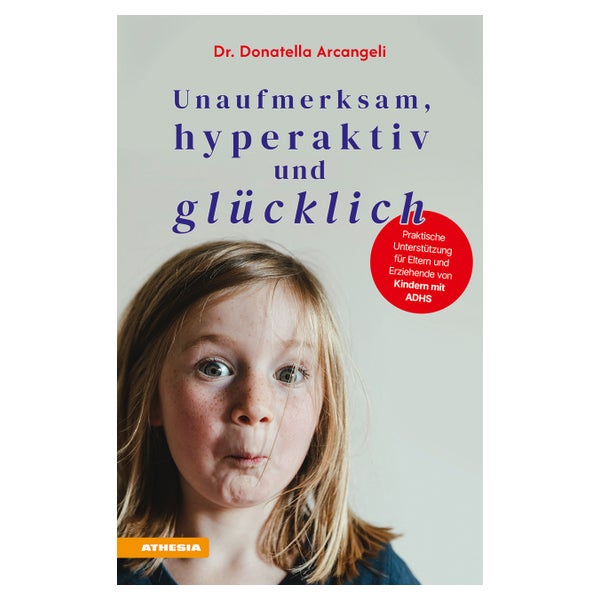 Unaufmerksam, hyperaktiv und glücklich 1 St