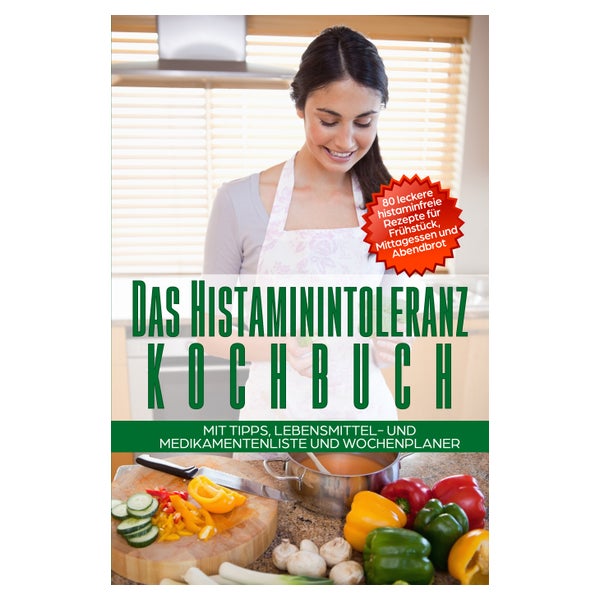 Das Histaminintoleranz Kochbuch - 80 leckere... 1 St