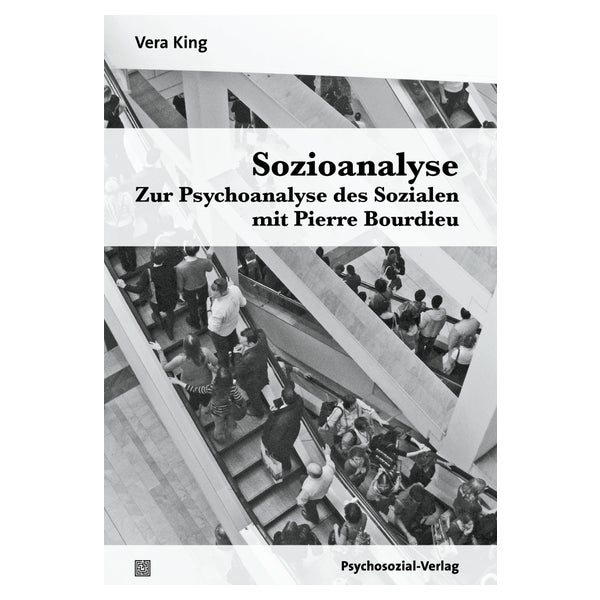 Sozioanalyse – Zur Psychoanalyse des Sozialen mit Pierre... 1 St