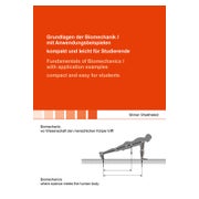Grundlagen der Biomechanik I mit Anwendungsbeispielen –... 1 St