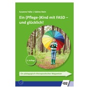 Ein (Pflege-)Kind mit FASD - und glücklich! 1 St