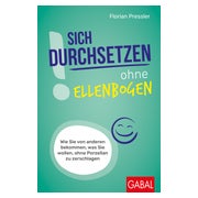 Sich durchsetzen ohne Ellenbogen 1 St