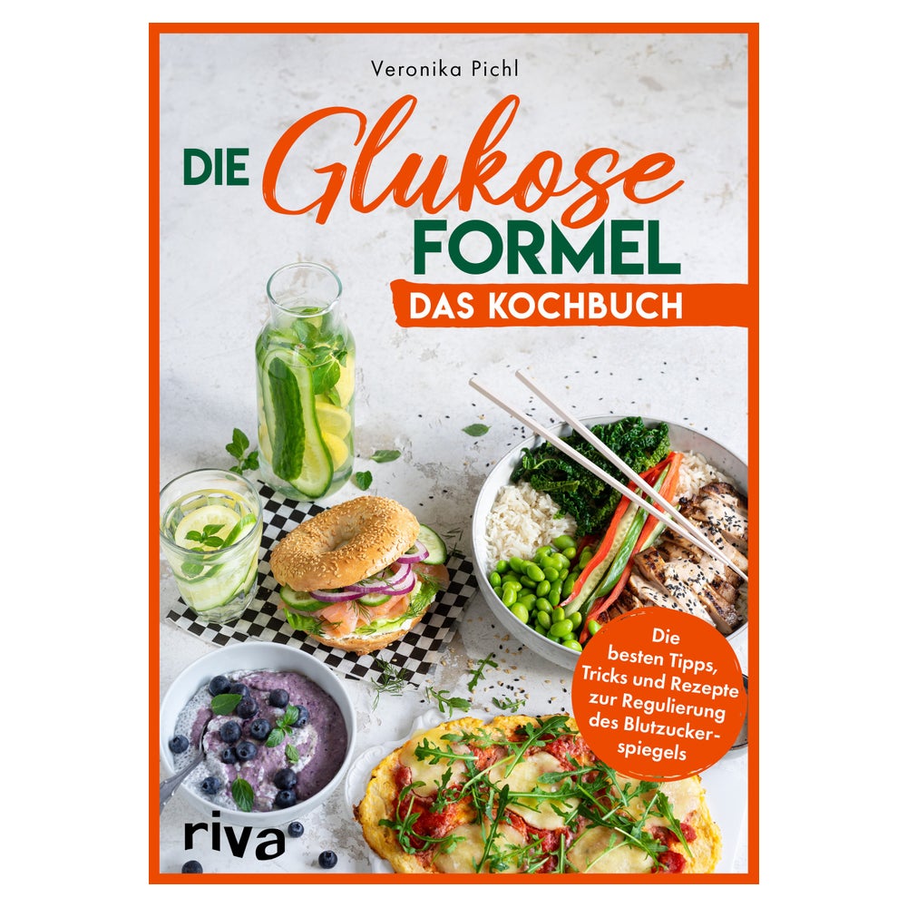 Die Glukose-Formel: Das Kochbuch