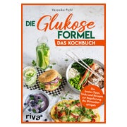 Die Glukose-Formel: Das Kochbuch