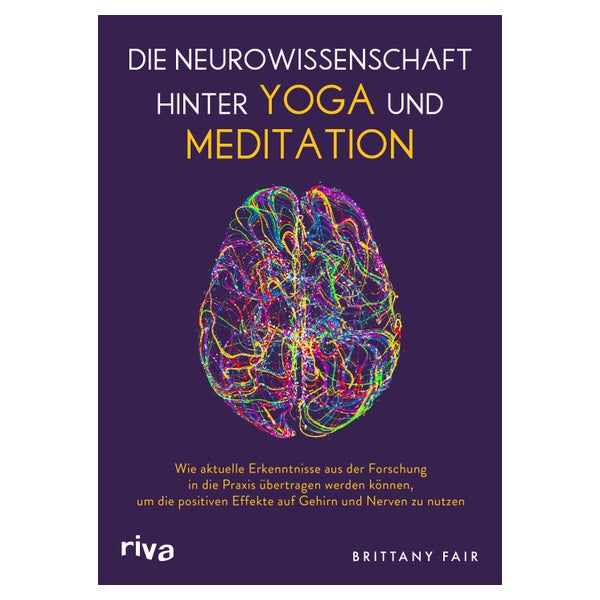 Die Neurowissenschaft hinter Yoga und Meditation 1 St