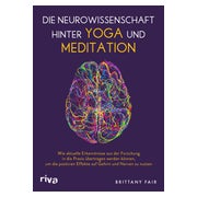 Die Neurowissenschaft hinter Yoga und Meditation 1 St