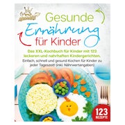 Gesunde Ernährung für Kinder: Das XXL-Kochbuch für... 1 St