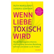 Wenn Liebe toxisch wird. Wie du Warnsignale erkennst, dich aus einer toxischen Beziehung befreist und wieder zu dir findest. Trennungsberatung bei emotionalem Missbrauch und Gewalt in der Beziehung 1 St