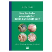 Handbuch der podologischen Behandlungsmethoden 1 St