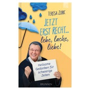 Jetzt erst recht ... lebe, lache, liebe!