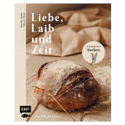 Liebe, Laib und Zeit – Natürlich Brot backen 1 St