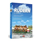 111 Gründe, das Rudern zu lieben