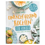 Einfach gesund kochen für Kinder 1 St