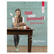 Süß UND gesund?! Birgit backt´s 1 St