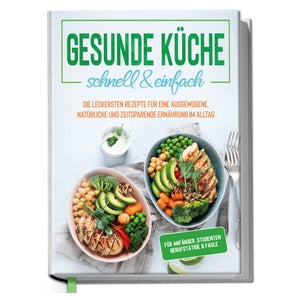 Gesunde Küche - schnell & einfach: Die leckersten... online kaufen