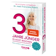 3 Jahre jünger in acht Wochen