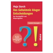 Das Geheimnis kluger Entscheidungen