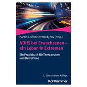 ADHS bei Erwachsenen - ein Leben in Extremen