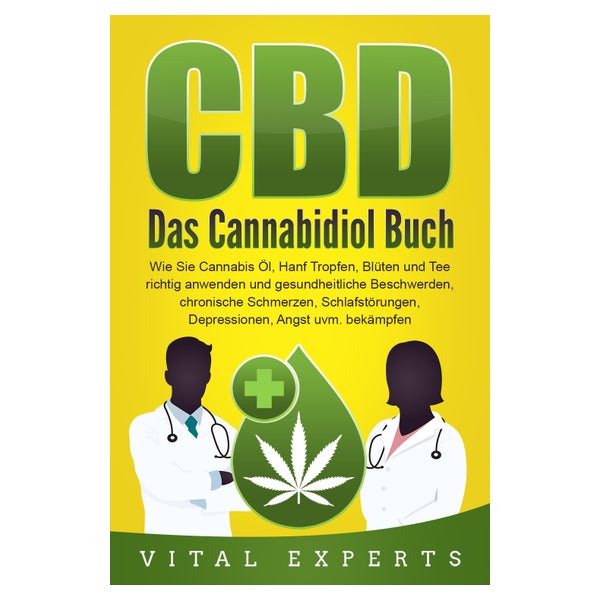 CBD: Das Cannabidiol Buch. Wie Sie Cannabis Öl, Hanf... 1 St