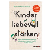 Kinder liebevoll stärken