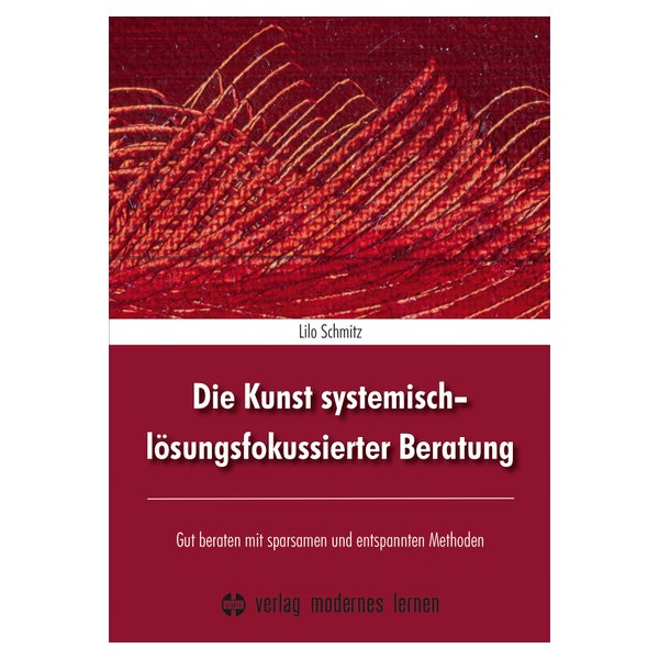 Die Kunst systemisch-lösungsfokussierter Beratung 1 St