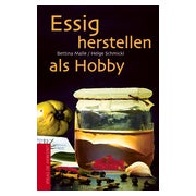 Essig herstellen als Hobby