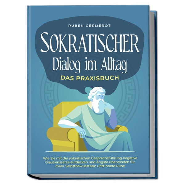 Sokratischer Dialog im Alltag - Das Praxisbuch: Wie Sie... 1 St