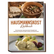 Hausmannskost Kochbuch: Die leckersten Hausmannskost... 1 St