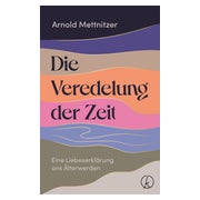 Die Veredelung der Zeit 1 St
