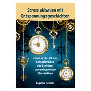 Stress abbauen mit Entspannungsgeschichten 1 St